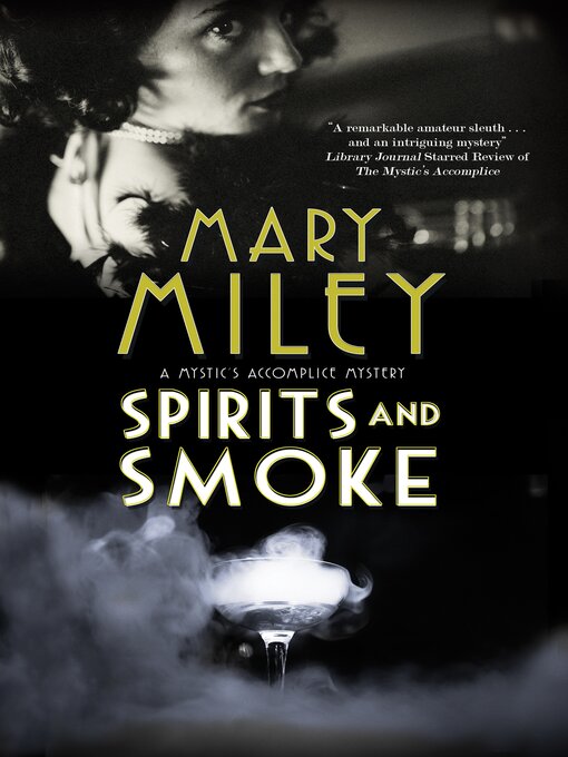 Title details for Spirits and Smoke by Mary Miley - Available